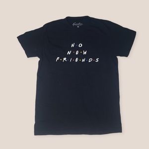 Friends tv show Tshirt "no new friends" med black